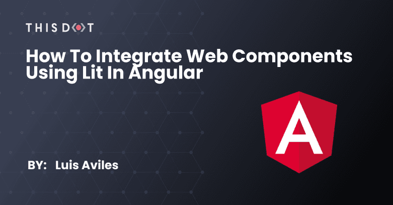 How to integrate Web Components using Lit in Angular