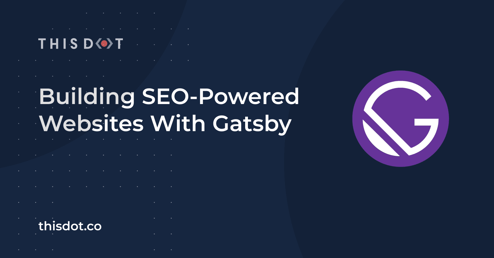 Building SEO-Powered Websites With Gatsby
