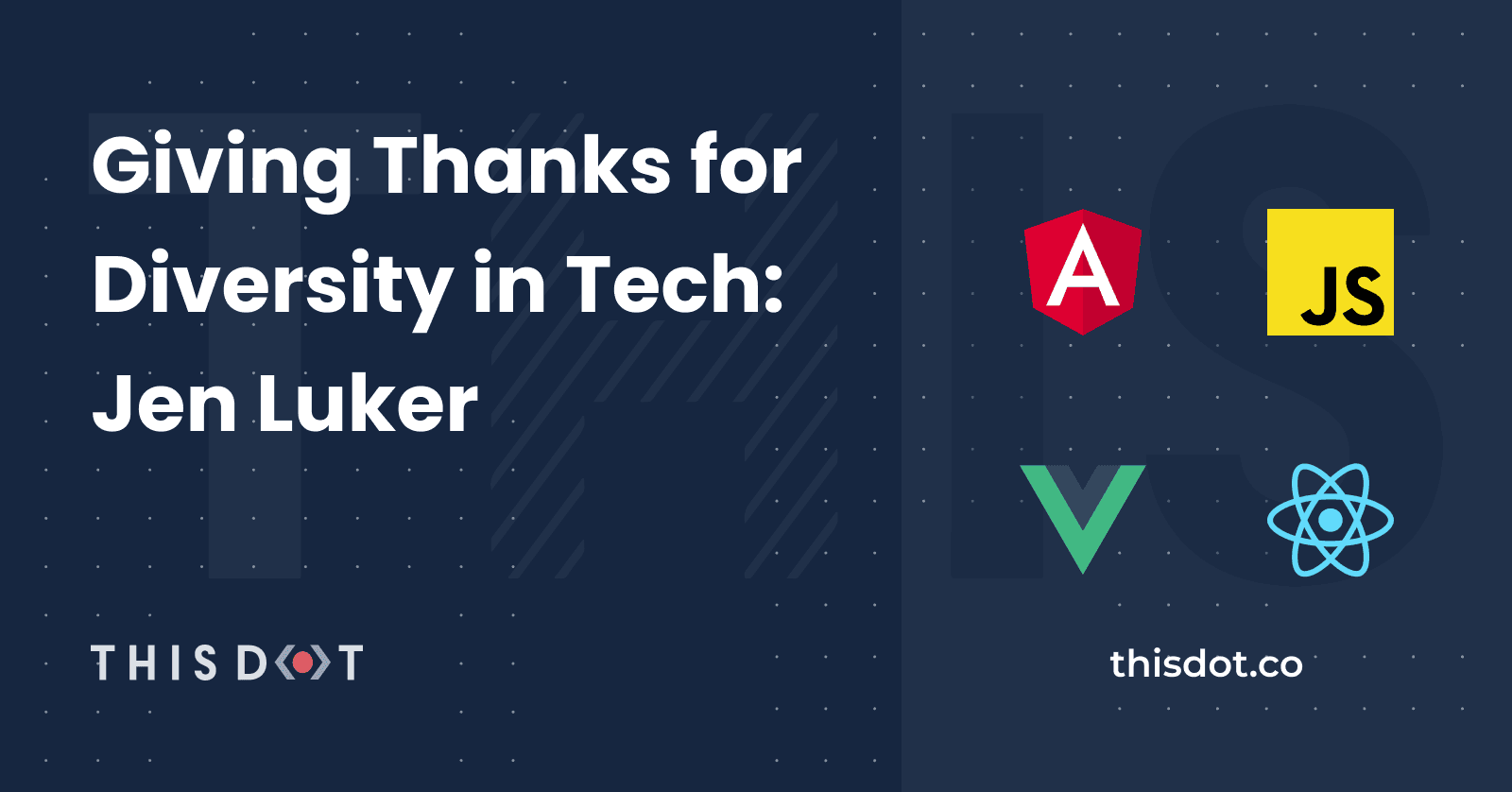 Giving Thanks for Diversity in Tech: Jen Luker
