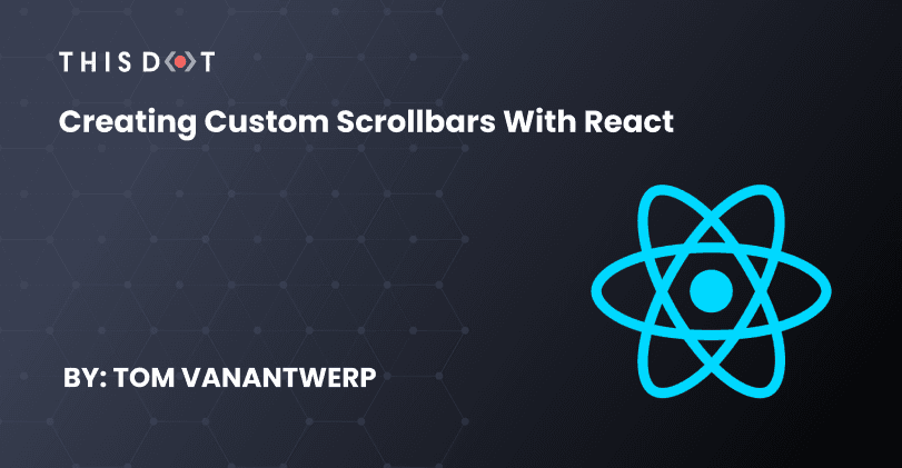 Creating Custom Scrollbars with React