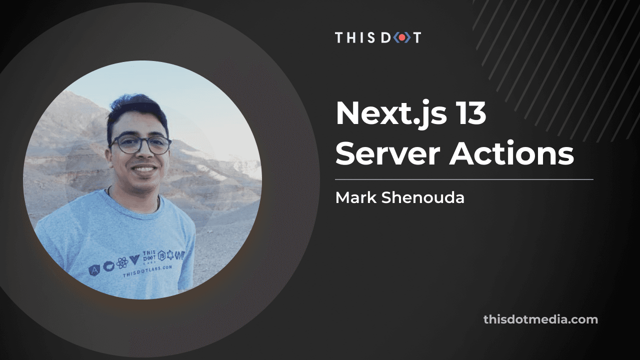 Next.js 13 Server Actions