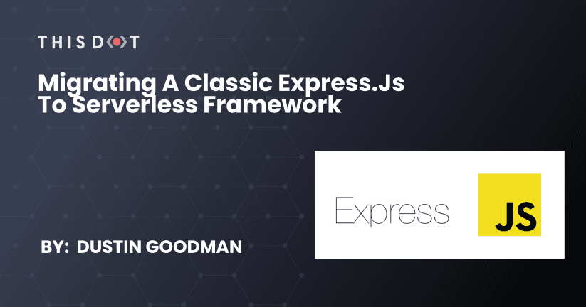Migrating a classic Express.js to Serverless Framework