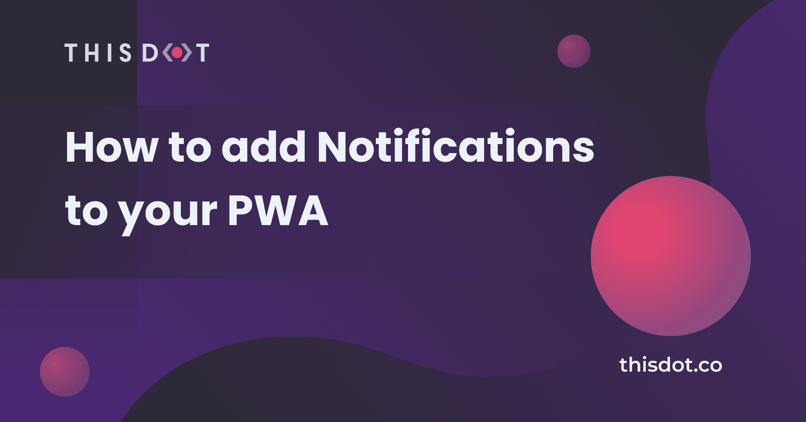 How to add Notifications to your PWA