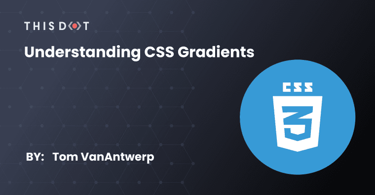Understanding CSS Gradients