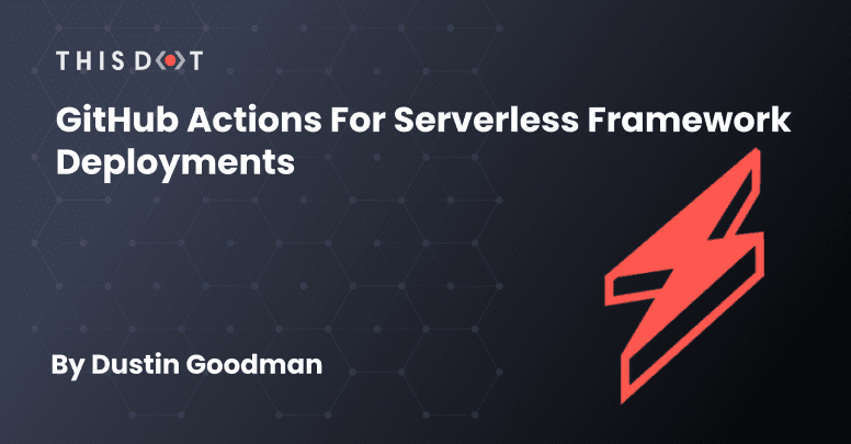 GitHub Actions for Serverless Framework Deployments