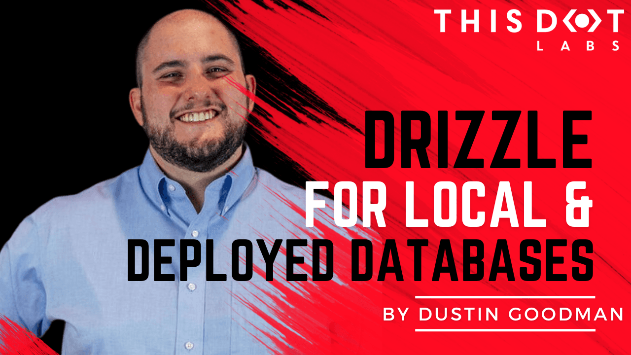 Dustin - Configure your project with Drizzle for Local & Deployed Databases