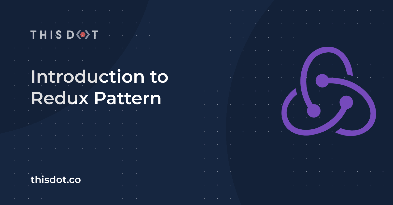 Introduction to Redux Pattern