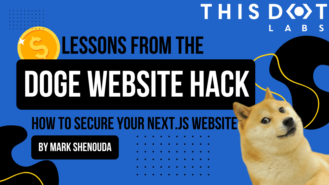 Mark - Lessons from the DOGE Website Hack: How to Secure Your Next.js Website