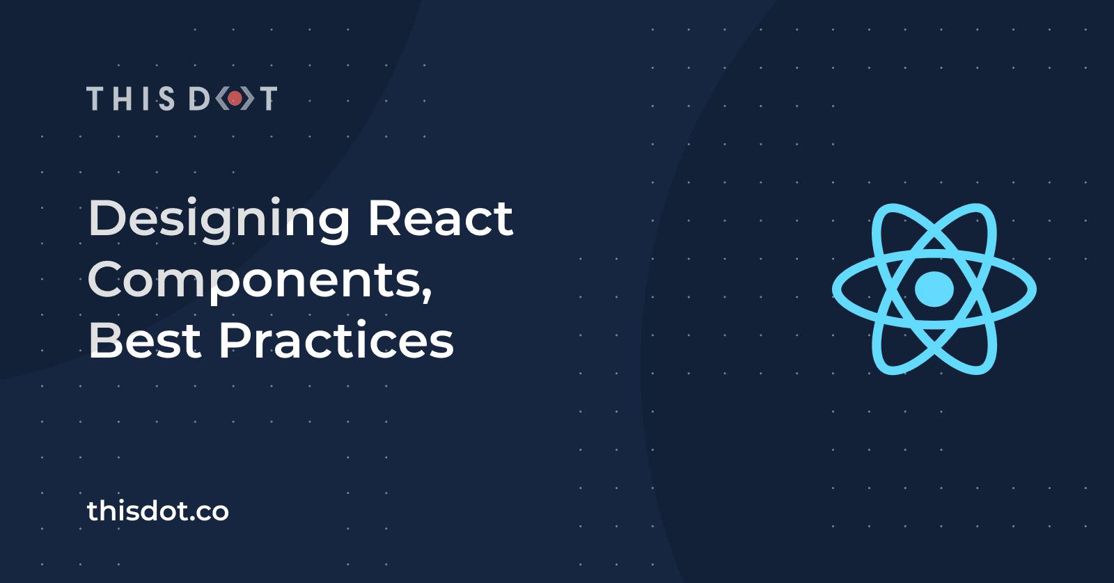 Designing React Components, Best Practices