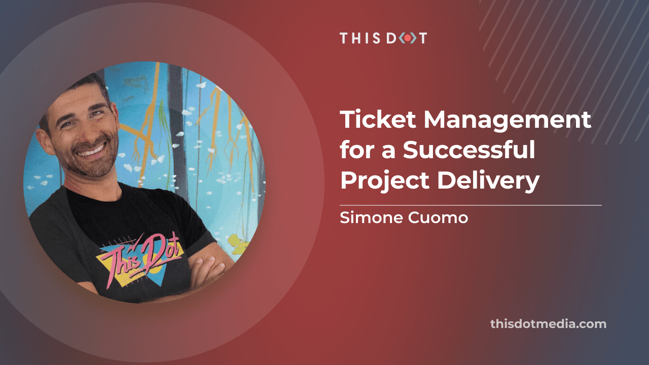 Ticket Management for a Successful Project Delivery