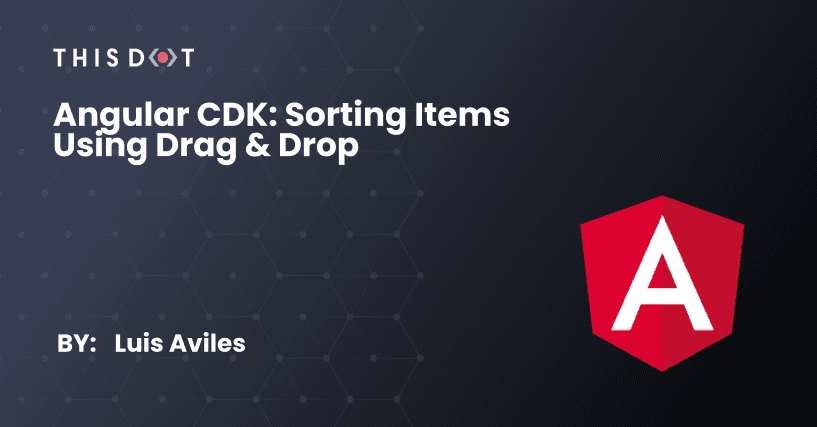 Angular CDK: Sorting Items using Drag & Drop