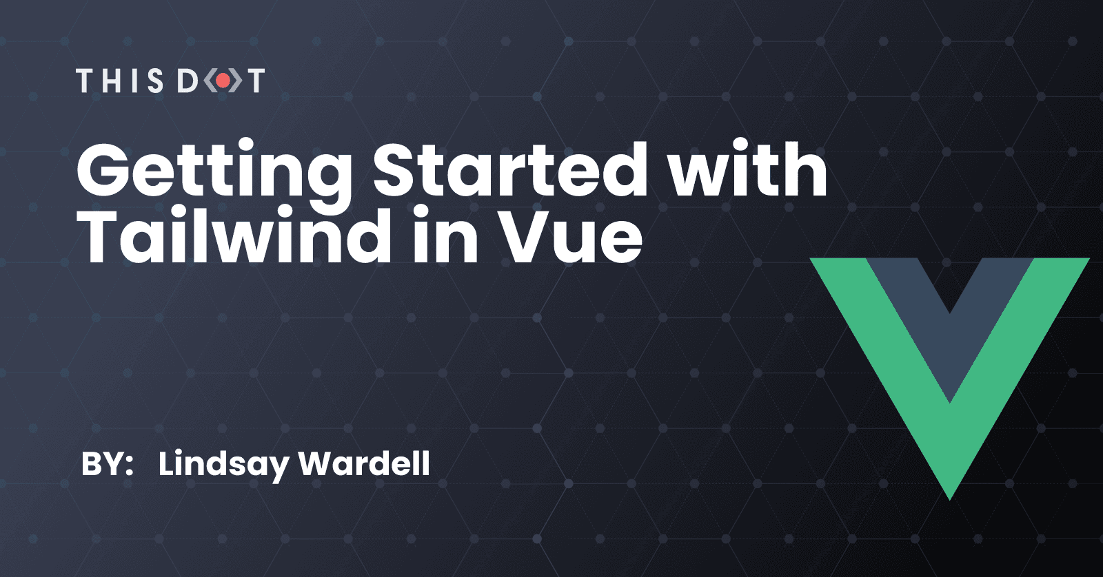 Getting Started with Tailwind in Vue