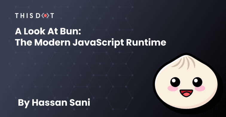 A Look At Bun.sh: the Modern JavaScript Runtime