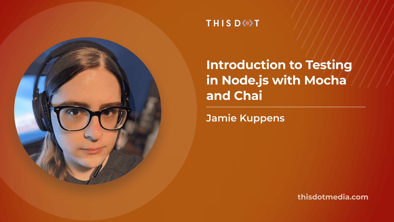 Introduction to Testing in Node.js with Mocha and Chai