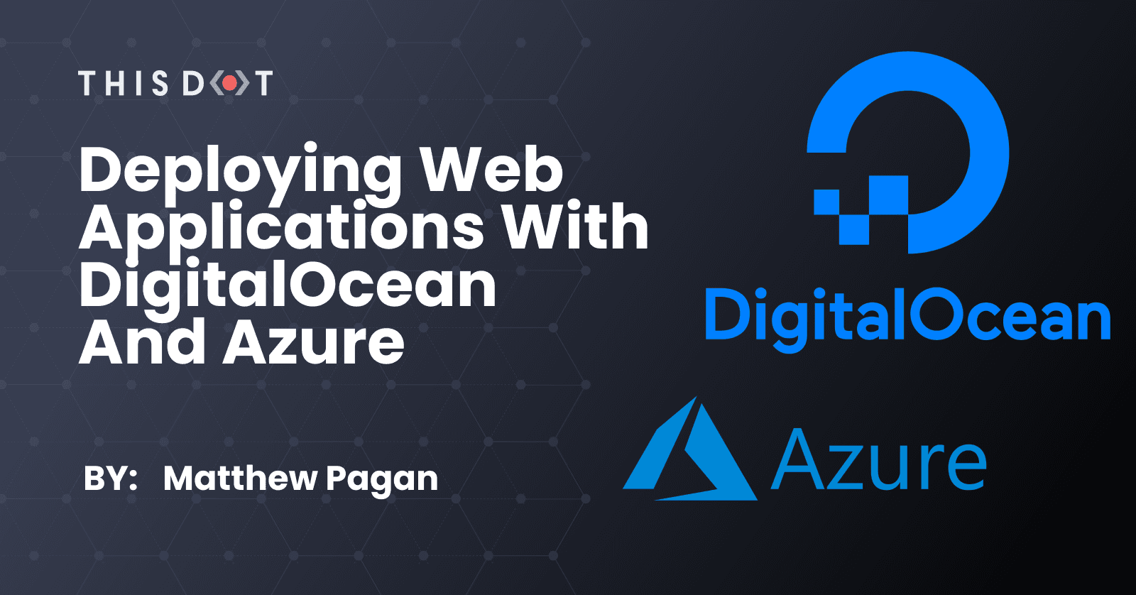 Deploying Web Applications with DigitalOcean and Azure