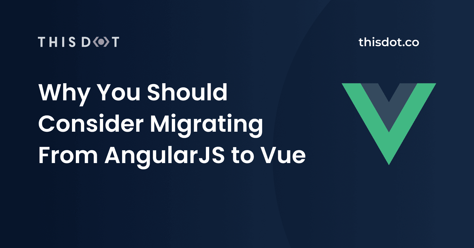 Why You Should Consider Migrating From AngularJS to Vue