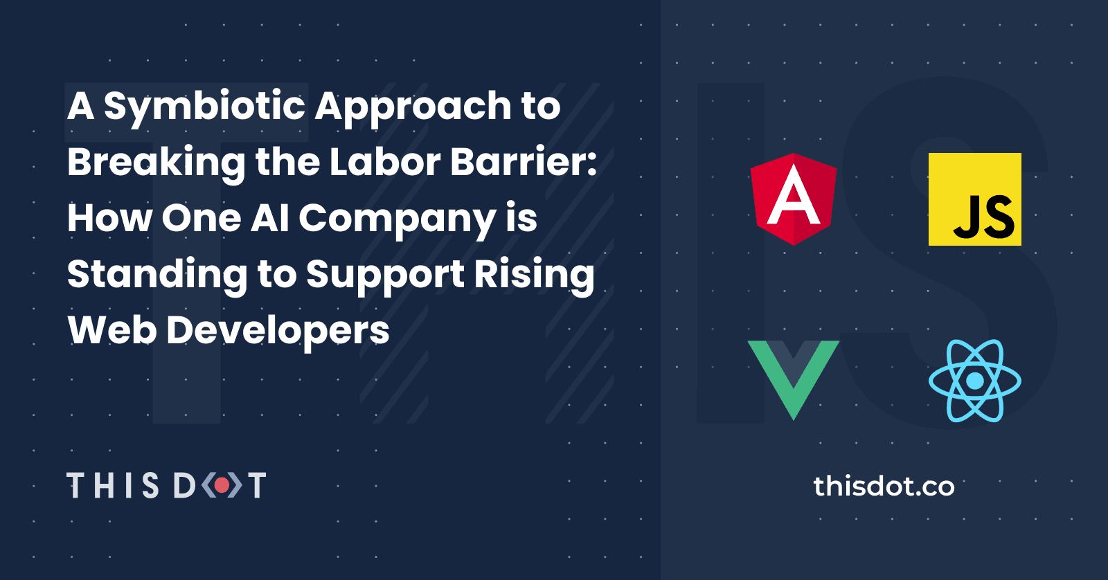 A Symbiotic Approach to Breaking the Labor Barrier: How One AI Company is Standing to Support Rising Web Developers