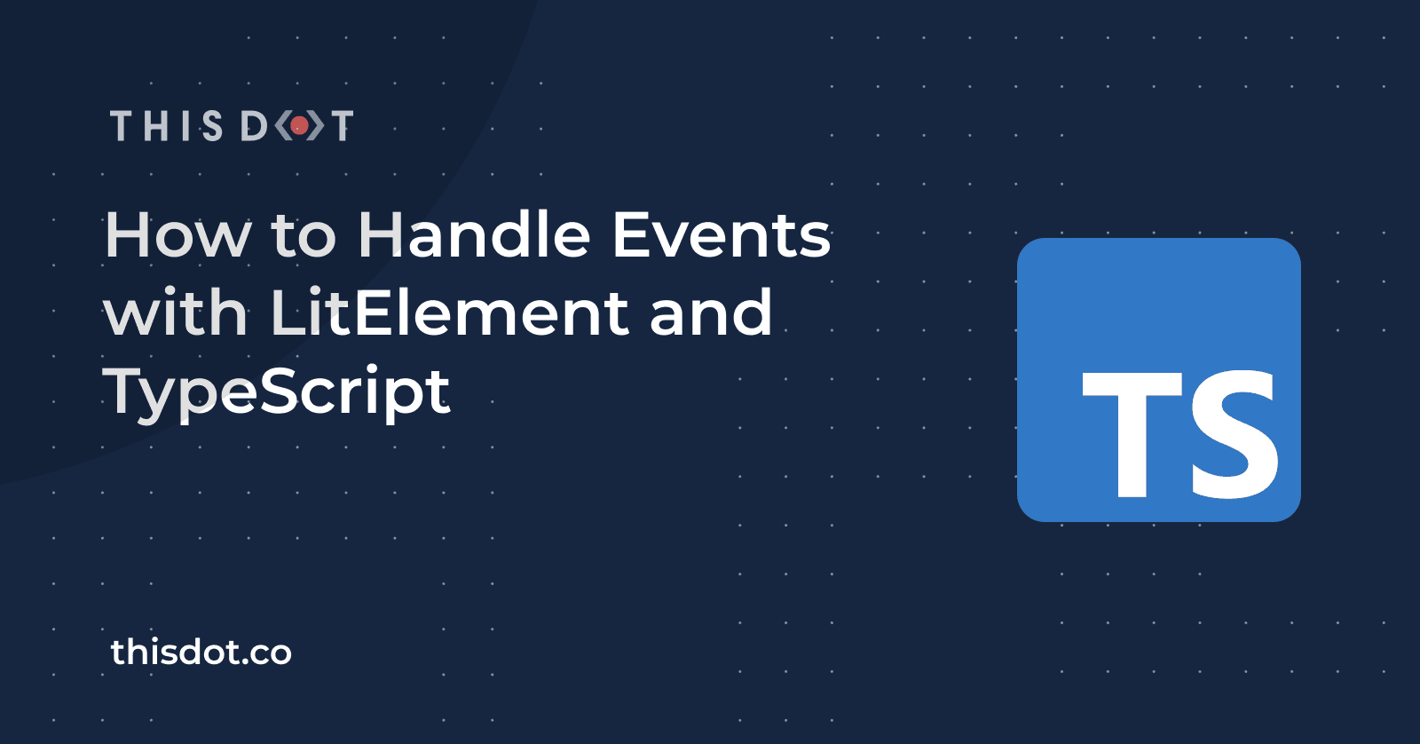 How to Handle Events with LitElement and TypeScript
