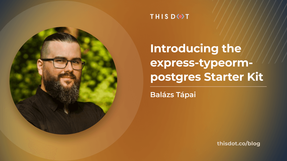 Introducing the express-typeorm-postgres Starter Kit