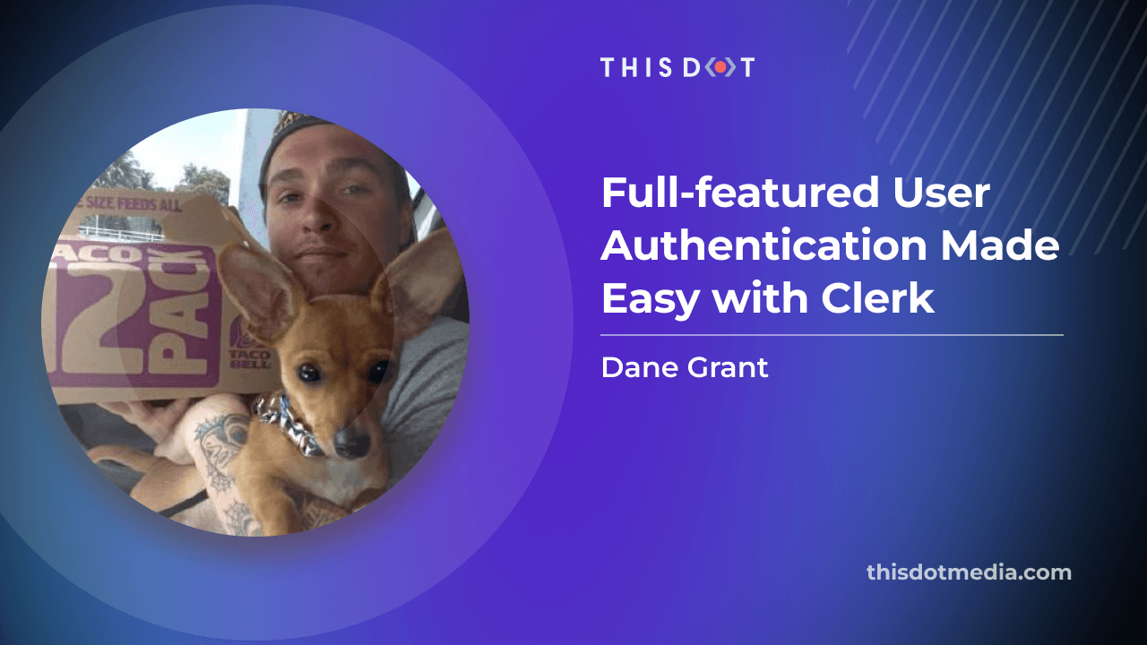 Full-featured User Authentication Made Easy with Clerk
