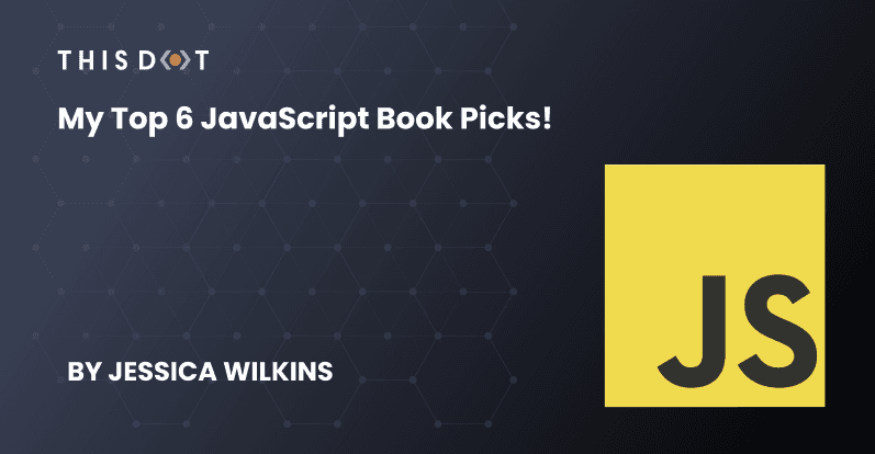 My Top 6 JavaScript Book Picks!