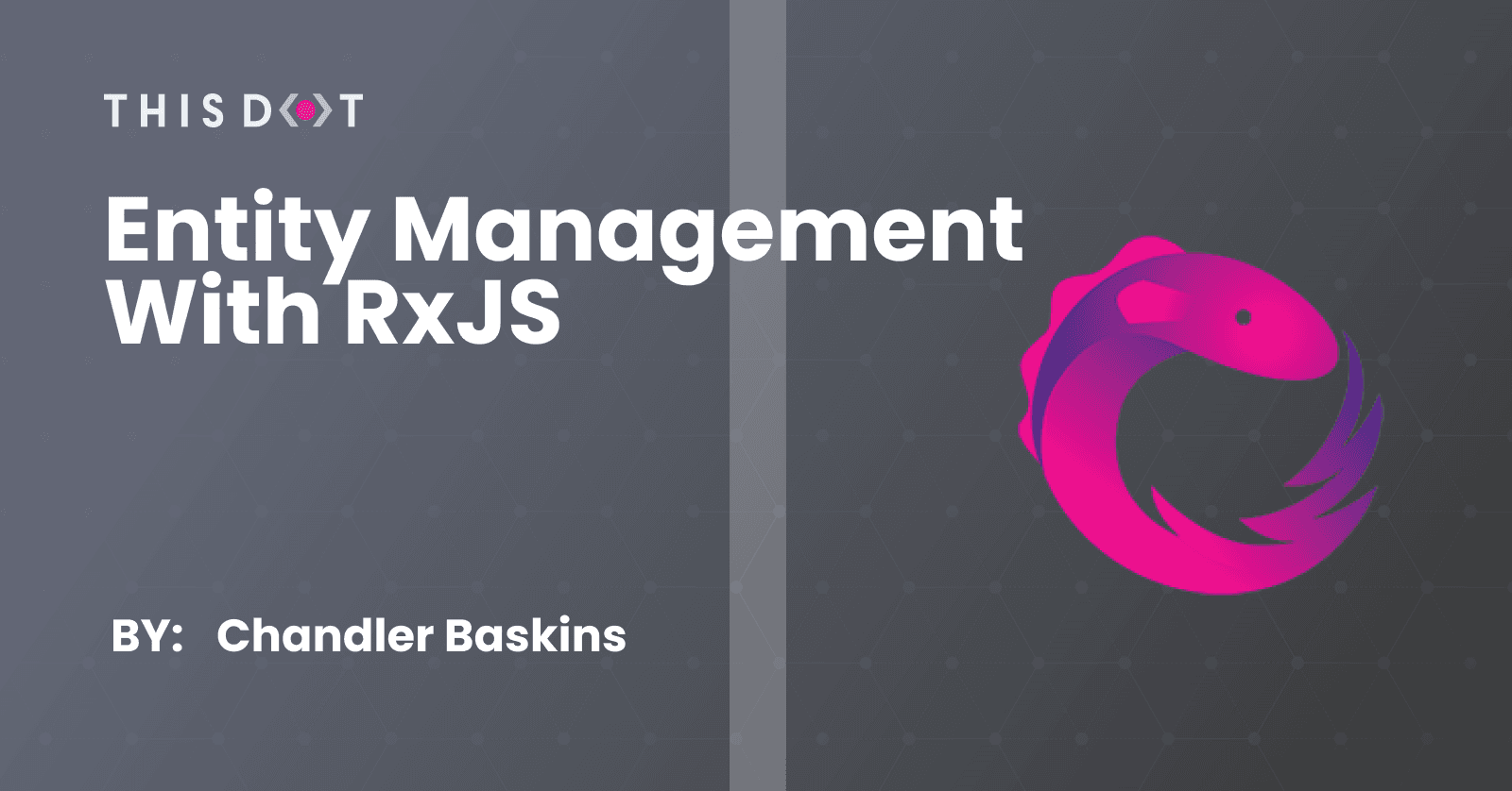 Entity Management with RxJS