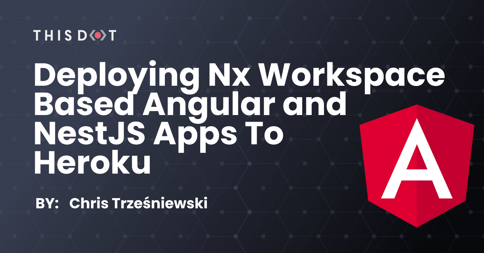 Deploying Nx workspace based Angular and NestJS apps to Heroku