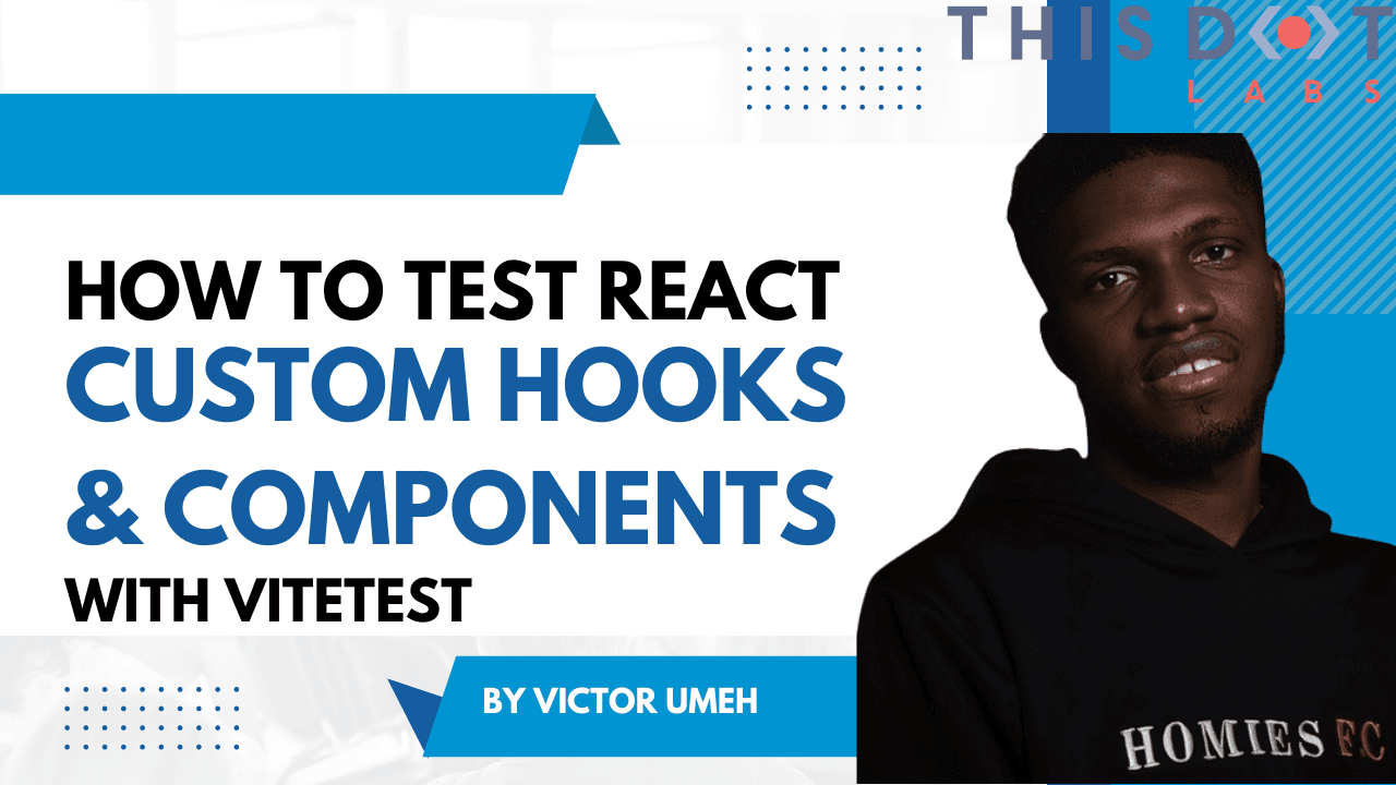 Victor - How to test React custom hooks and components with Vitest