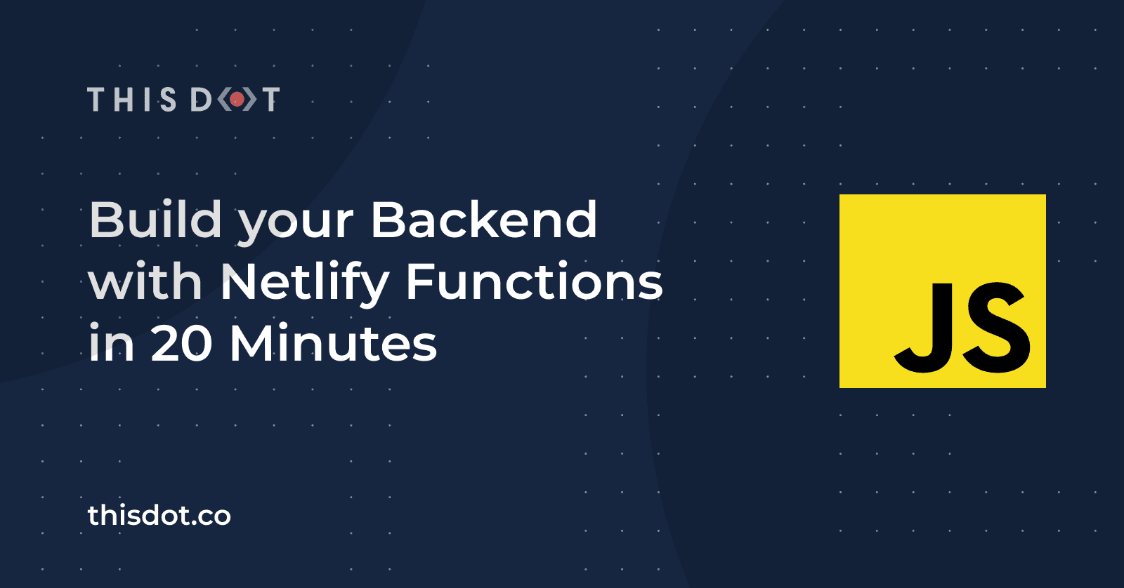 Build your Backend with Netlify Functions in 20 Minutes
