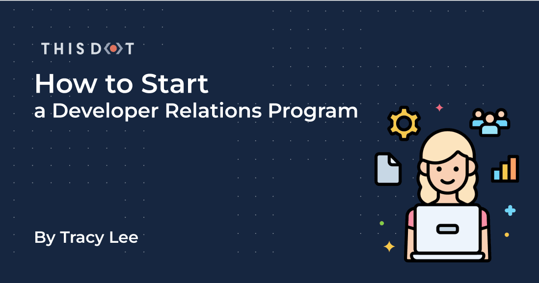How to Start a Developer Relations Program