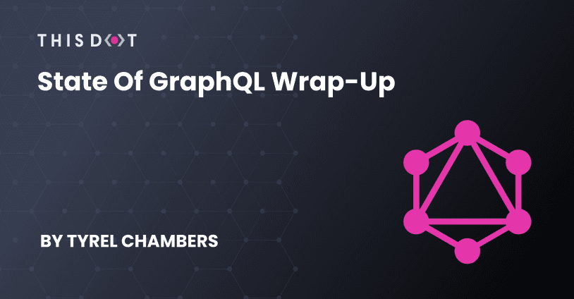 State Of GraphQL Wrap-up