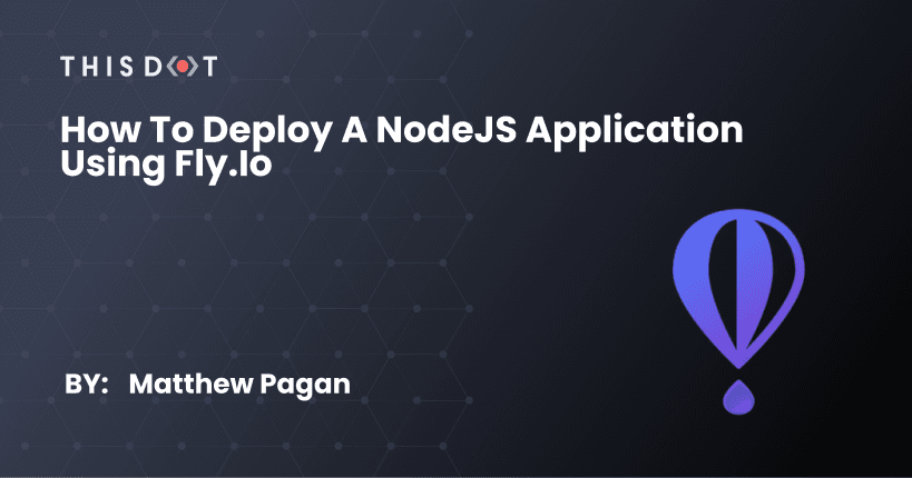 How to deploy a NodeJS application using Fly.io