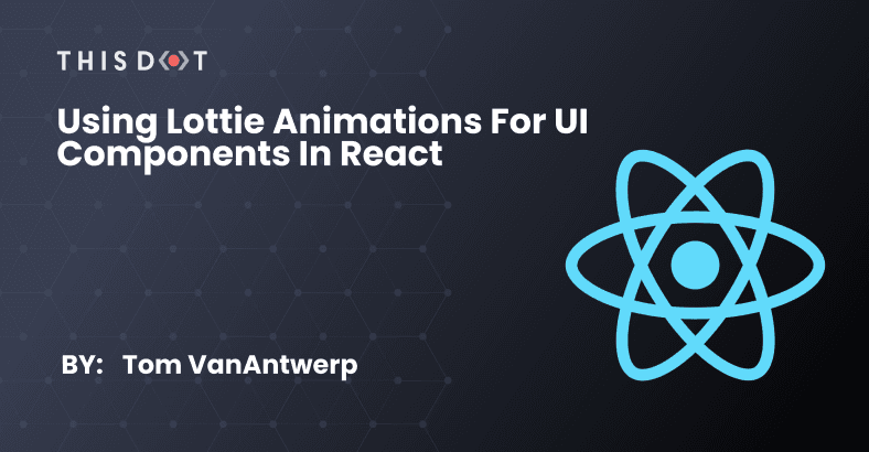 Using Lottie Animations for UI Components in React