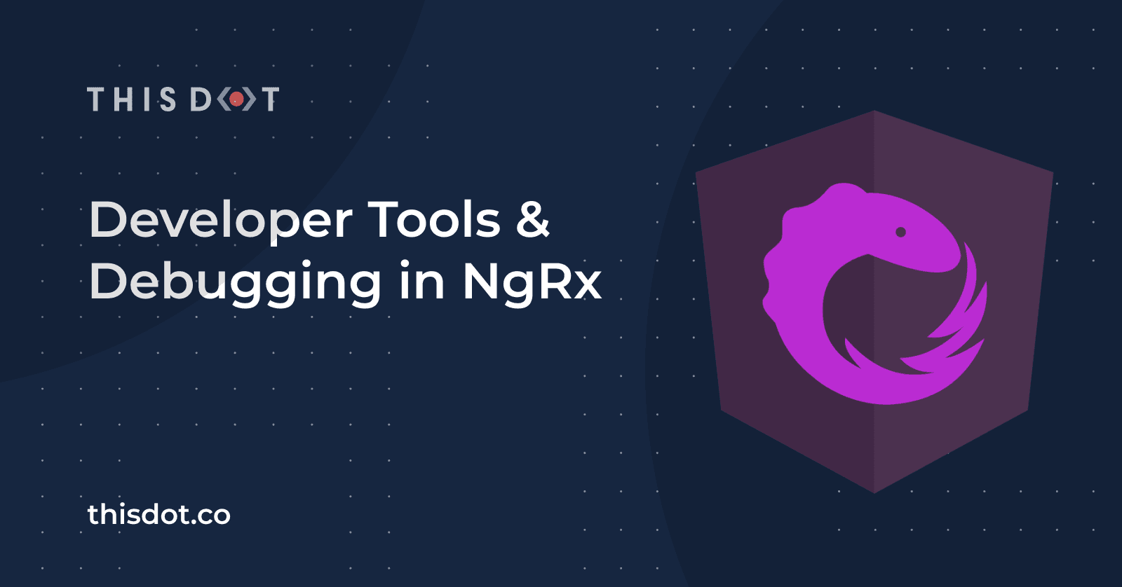 Developer Tools & Debugging in NgRx