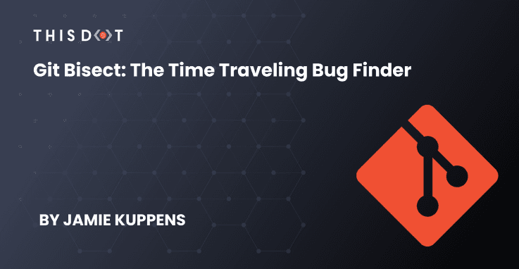 Git Bisect: the Time Traveling Bug Finder