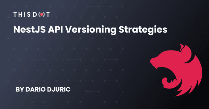 NestJS API Versioning Strategies