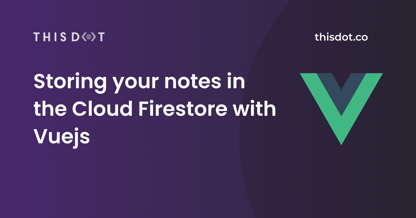 Storing your notes in the Cloud Firestore with Vue.js