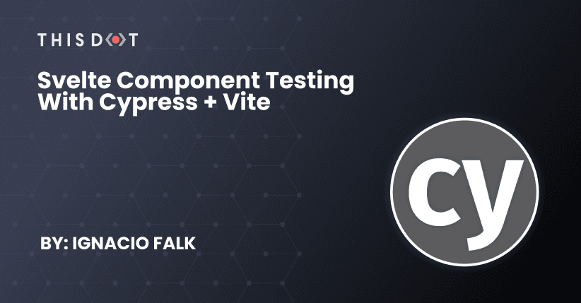 Svelte Component Testing with Cypress + Vite