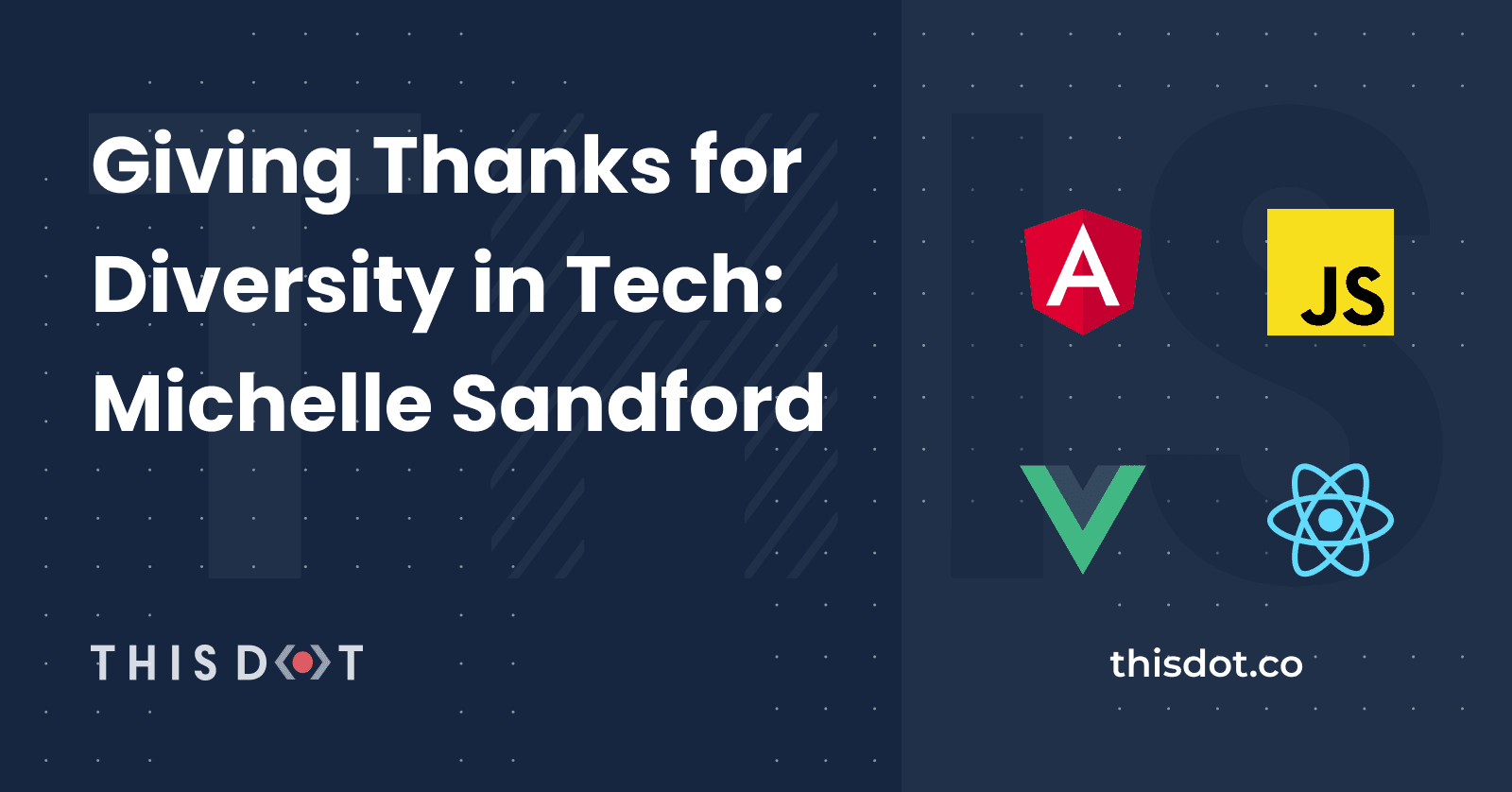 Giving Thanks for Diversity in Tech: Michelle Sandford