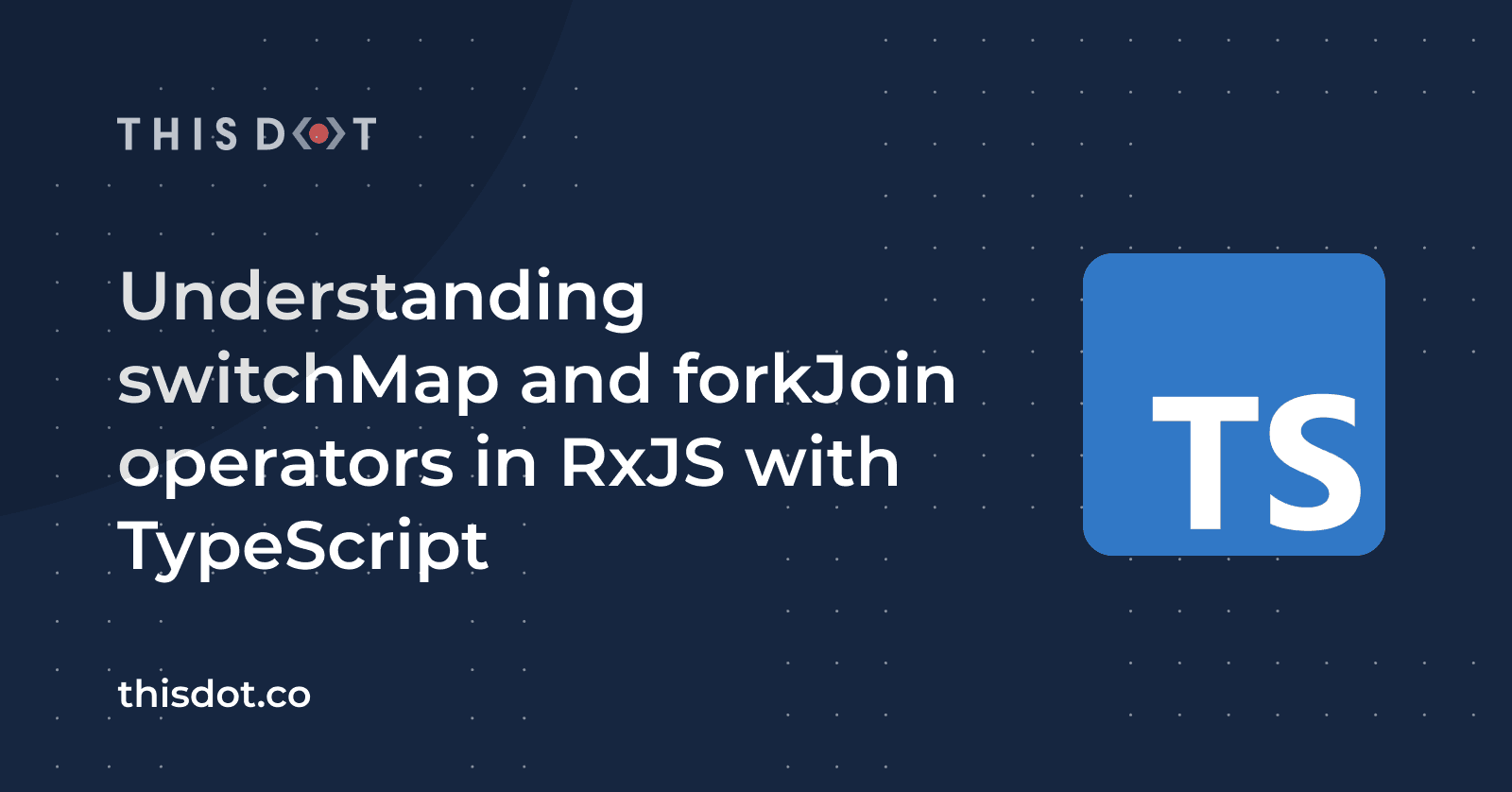 Understanding switchMap and forkJoin operators in RxJS with TypeScript