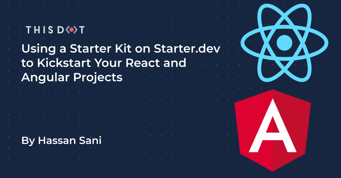 Using a Starter Kit on Starter.dev to Kickstart Your React and Angular Projects