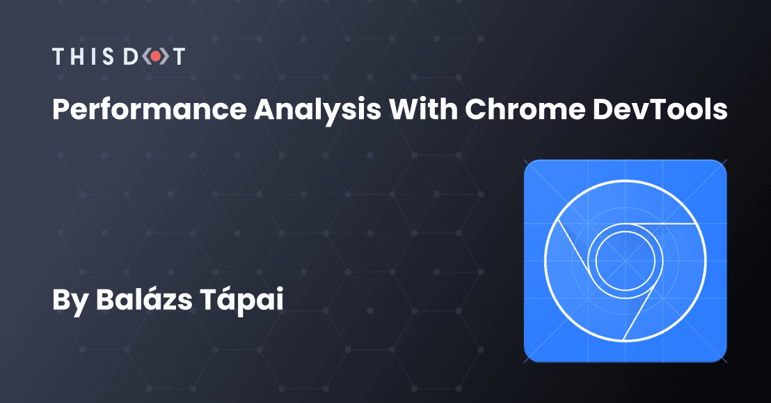 Performance Analysis with Chrome DevTools