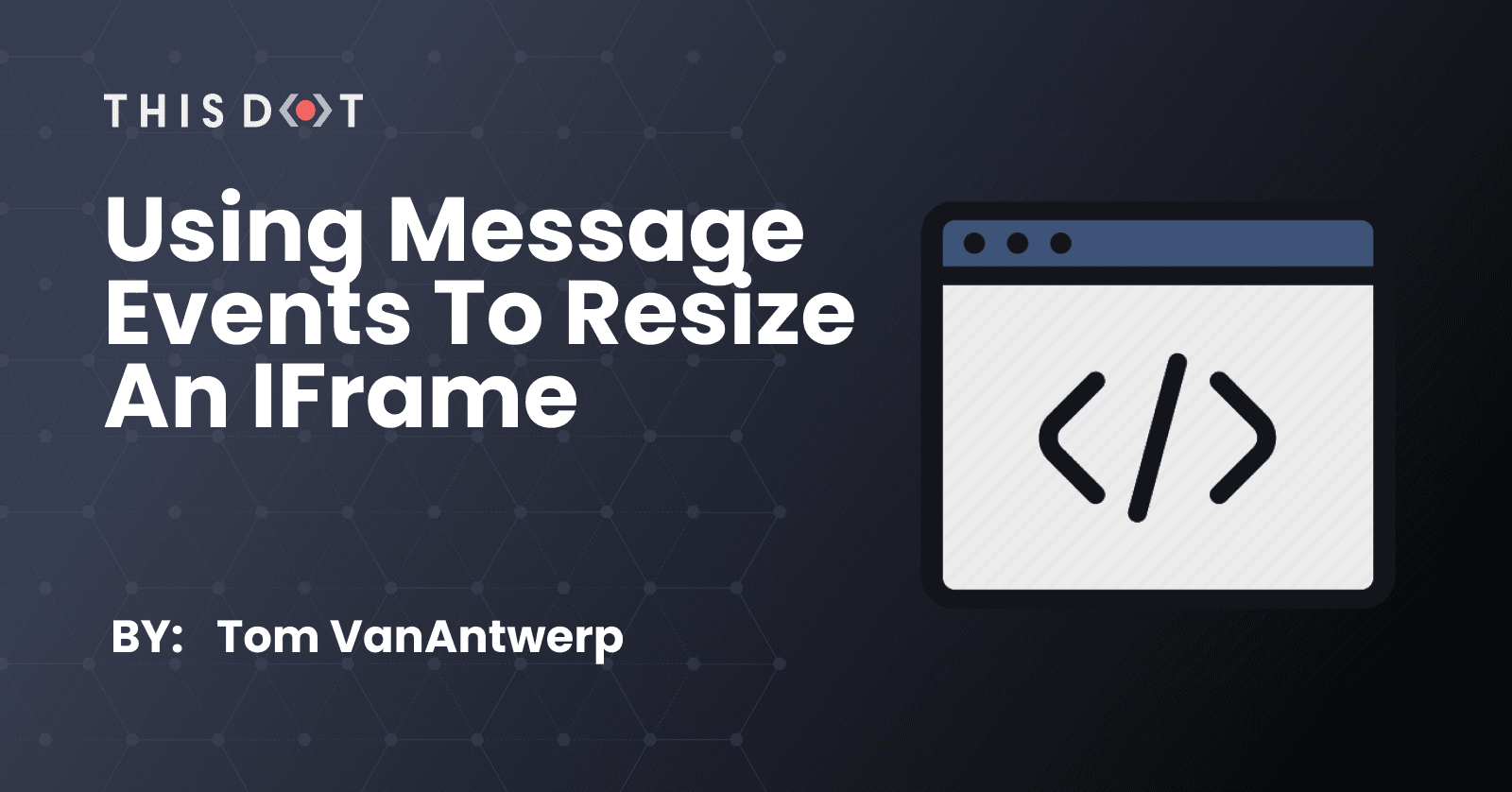 Using Message Events to Resize an IFrame