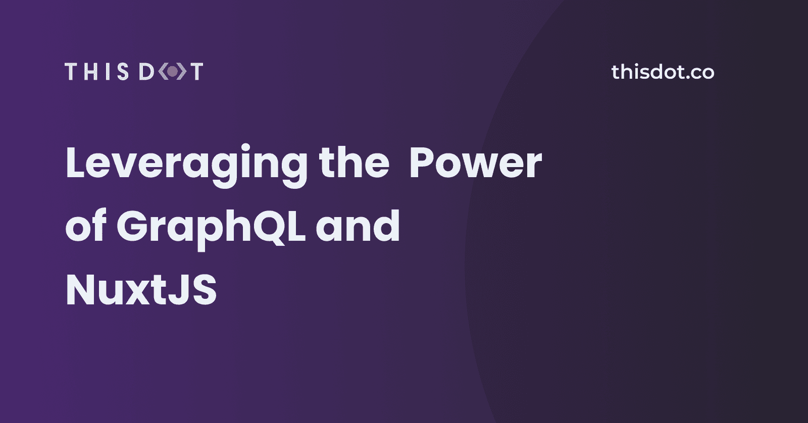 Leveraging the Power of GraphQL and NuxtJS