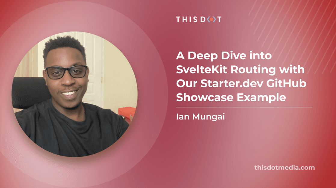 A Deep Dive into SvelteKit Routing with Our Starter.dev GitHub Showcase Example