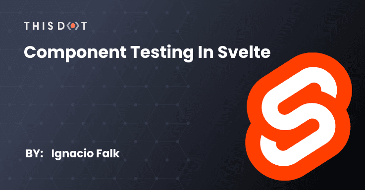 Component Testing in Svelte