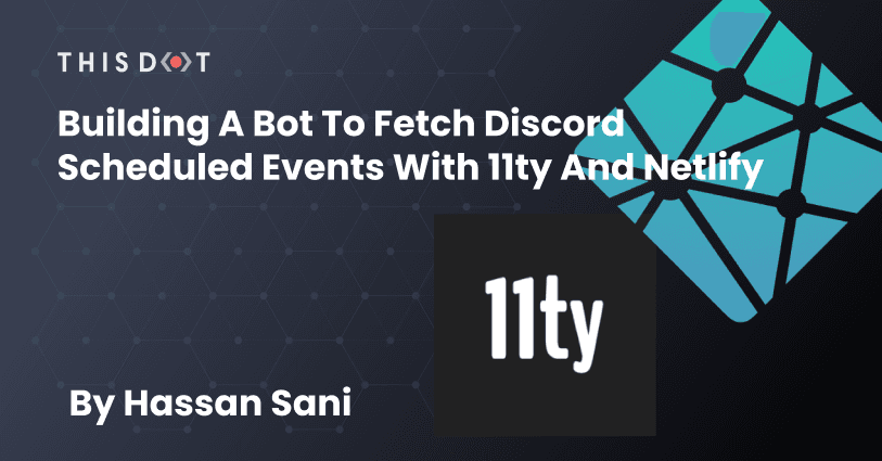Building a Bot to Fetch Discord Scheduled Events with 11ty and Netlify