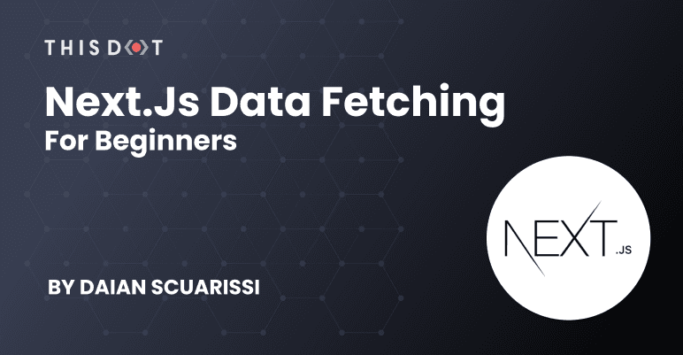 Understanding Next.js Data Fetching for Beginners
